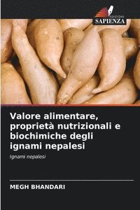 bokomslag Valore alimentare, propriet nutrizionali e biochimiche degli ignami nepalesi