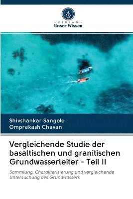 Vergleichende Studie der basaltischen und granitischen Grundwasserleiter - Teil II