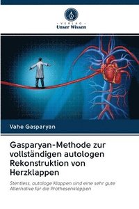 bokomslag Gasparyan-Methode zur vollstndigen autologen Rekonstruktion von Herzklappen