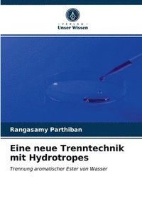 bokomslag Eine neue Trenntechnik mit Hydrotropes