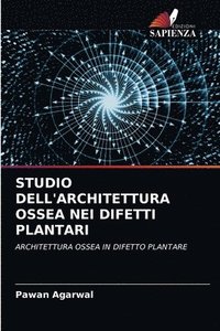 bokomslag Studio Dell'architettura Ossea Nei Difetti Plantari