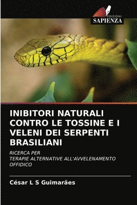 bokomslag Inibitori Naturali Contro Le Tossine E I Veleni Dei Serpenti Brasiliani