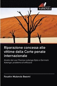 bokomslag Riparazione concessa alle vittime dalla Corte penale internazionale