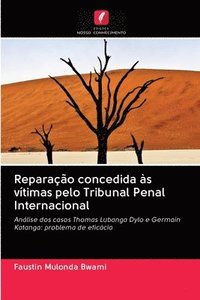 bokomslag Reparao concedida s vtimas pelo Tribunal Penal Internacional