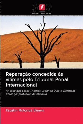 Reparao concedida s vtimas pelo Tribunal Penal Internacional 1