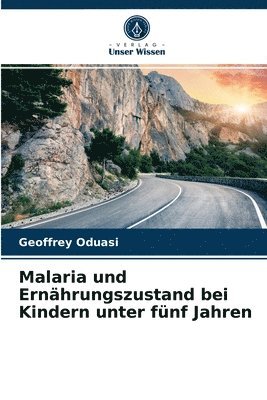 bokomslag Malaria und Ernhrungszustand bei Kindern unter fnf Jahren