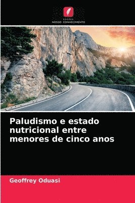 bokomslag Paludismo e estado nutricional entre menores de cinco anos