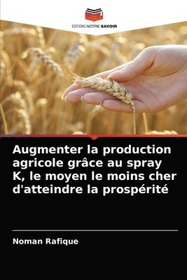 Augmenter la production agricole grce au spray K, le moyen le moins cher d'atteindre la prosprit 1