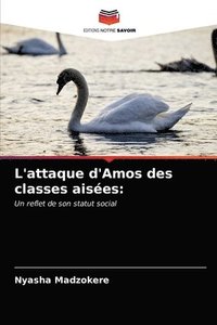 bokomslag L'attaque d'Amos des classes aises