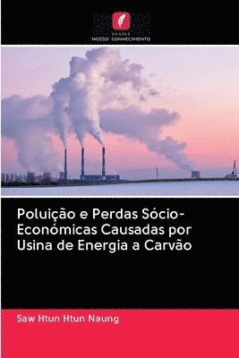 Poluio e Perdas Scio-Econmicas Causadas por Usina de Energia a Carvo 1