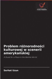 bokomslag Problem r&#380;norodno&#347;ci kulturowej w scenerii ameryka&#324;skiej