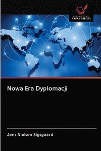 bokomslag Nowa Era Dyplomacji