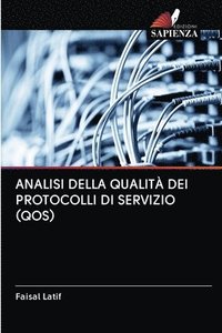 bokomslag Analisi Della Qualit Dei Protocolli Di Servizio (Qos)