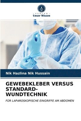 bokomslag Gewebekleber Versus Standard-Wundtechnik