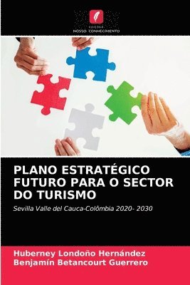 bokomslag Plano Estratgico Futuro Para O Sector Do Turismo