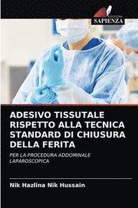 bokomslag Adesivo Tissutale Rispetto Alla Tecnica Standard Di Chiusura Della Ferita