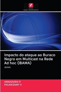 bokomslag Impacto do ataque ao Buraco Negro em Multicast na Rede Ad hoc (IBAMA)