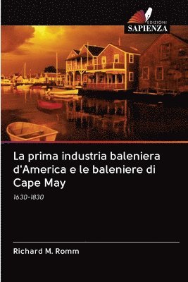 La prima industria baleniera d'America e le baleniere di Cape May 1