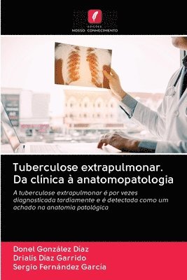 Tuberculose extrapulmonar. Da clnica  anatomopatologia 1