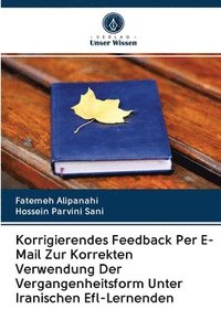 bokomslag Korrigierendes Feedback Per E-Mail Zur Korrekten Verwendung Der Vergangenheitsform Unter Iranischen Efl-Lernenden