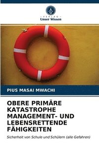 bokomslag Obere Primre Katastrophe Management- Und Lebensrettende Fhigkeiten