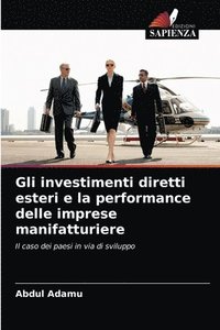bokomslag Gli investimenti diretti esteri e la performance delle imprese manifatturiere