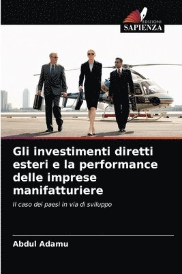 Gli investimenti diretti esteri e la performance delle imprese manifatturiere 1