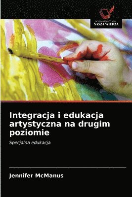 bokomslag Integracja i edukacja artystyczna na drugim poziomie