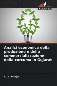 bokomslag Analisi economica della produzione e della commercializzazione della curcuma in Gujarat