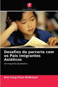 bokomslag Desafios da parceria com os Pais Imigrantes Asiticos