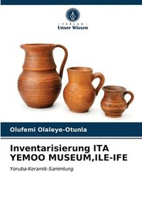 bokomslag Inventarisierung ITA YEMOO MUSEUM, ILE-IFE