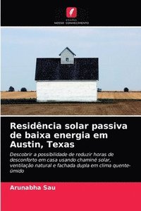 bokomslag Residncia solar passiva de baixa energia em Austin, Texas