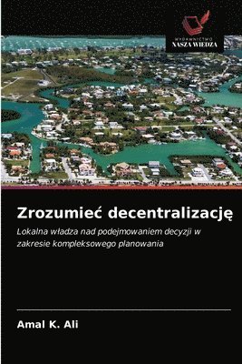 bokomslag Zrozumiec decentralizacj&#281;