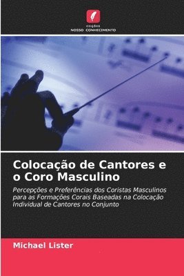 bokomslag Colocao de Cantores e o Coro Masculino