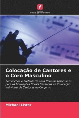 Michael Lister - Colocação de Cantores e o Coro Masculino, Häftad