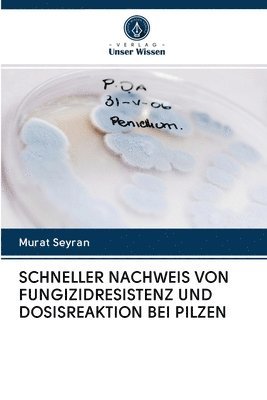 Schneller Nachweis Von Fungizidresistenz Und Dosisreaktion Bei Pilzen 1