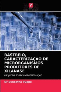 bokomslag Rastreio, Caracterizao de Microrganismos Produtores de Xilanase