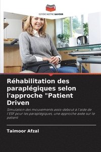 bokomslag Rhabilitation des paraplgiques selon l'approche &quot;Patient Driven