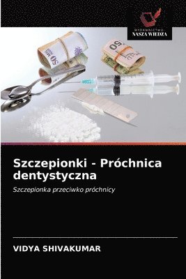 Szczepionki - Prchnica dentystyczna 1