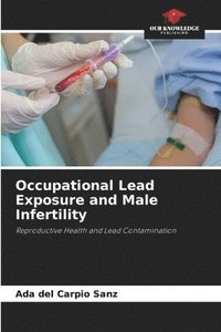 bokomslag Occupational Lead Exposure and Male Infertility