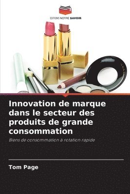Tom Page - Innovation de marque dans le secteur des produits de grande consommation, Häftad