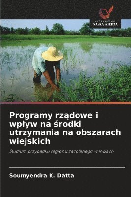 bokomslag Programy rz&#261;dowe i wplyw na &#347;rodki utrzymania na obszarach wiejskich