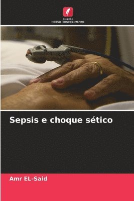 bokomslag Sepsis e choque stico