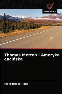bokomslag Thomas Merton i Ameryka Laci&#324;ska