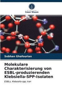 bokomslag Molekulare Charakterisierung von ESBL-produzierenden Klebsiella-SPP-Isolaten