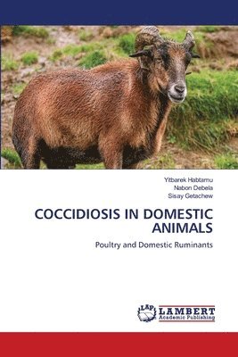 Coccidiosis in Domestic Animals 1