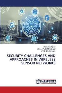 bokomslag Security Challenges and Approaches in Wireless Sensor Networks