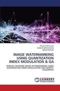 bokomslag Image Watermarking Using Quantization Index Modulation & Ga