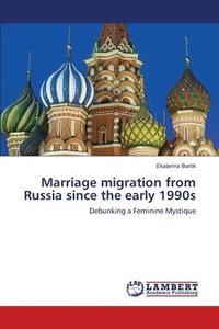 bokomslag Marriage migration from Russia since the early 1990s