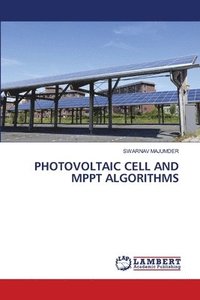 bokomslag Photovoltaic Cell and Mppt Algorithms